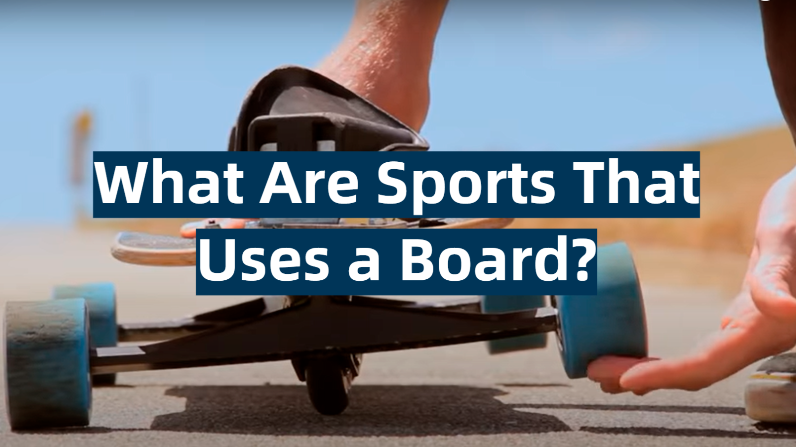 What Are Sports That Uses a Board?