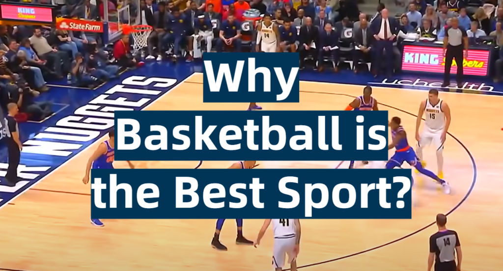 reasons why basketball is the best sport essay