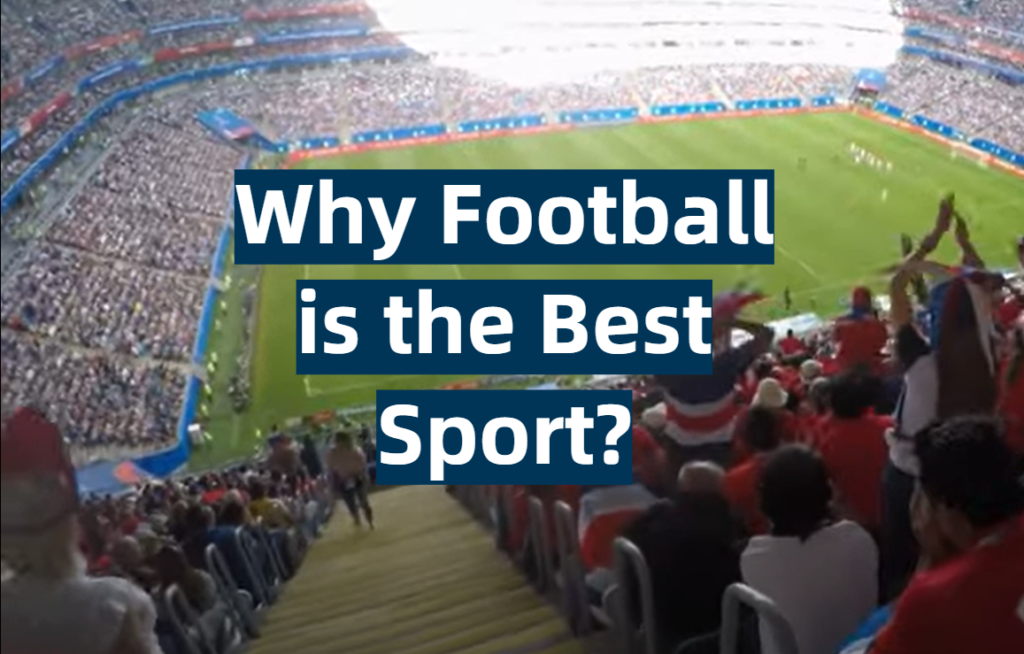 why-football-is-the-best-sport-sportprofy