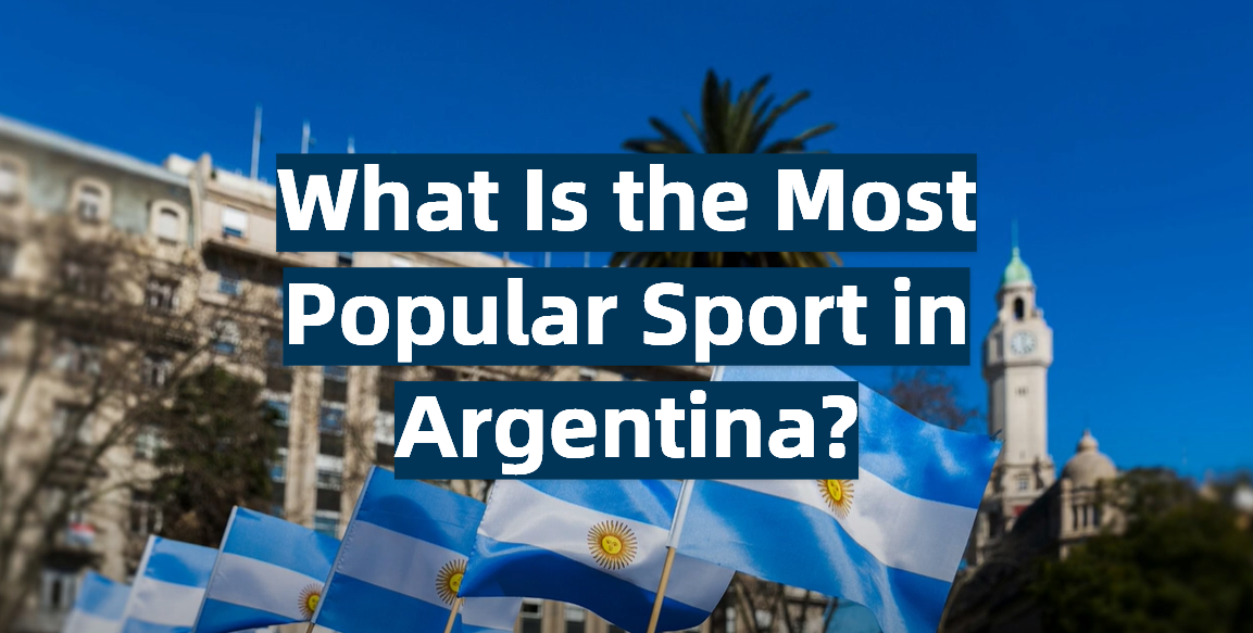 What Is the Most Popular Sport in Argentina?