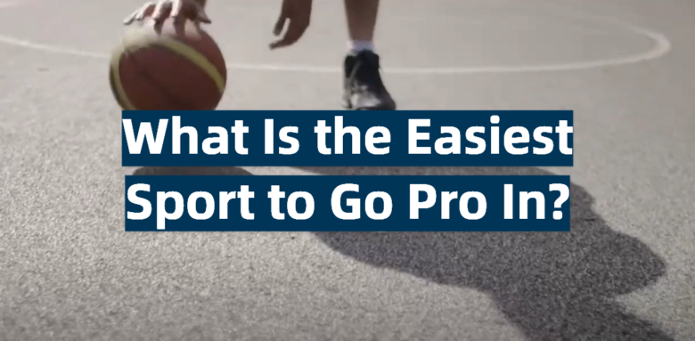 what-is-the-easiest-sport-to-go-pro-in-sportprofy