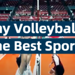 Why Volleyball Is the Best Sport?