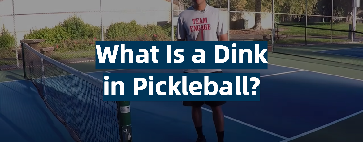 What Is a Dink in Pickleball?