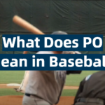 What Does PO Mean in Baseball?