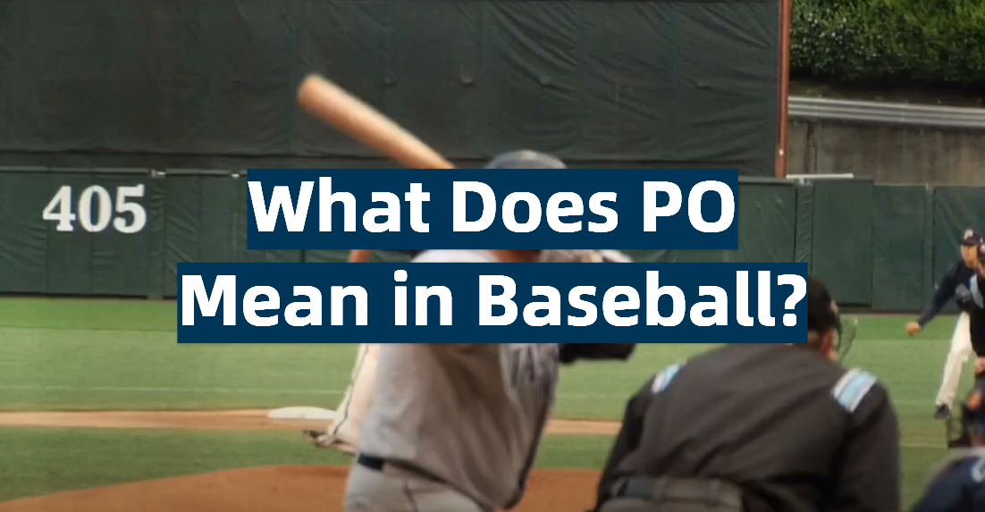 What Does PO Mean In Baseball SportProfy