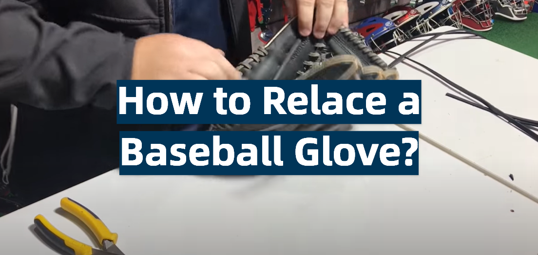 How to Relace a Baseball Glove?