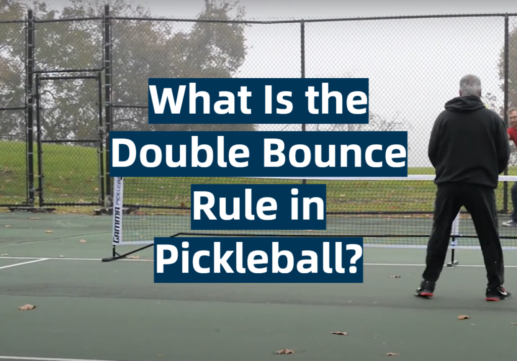 What Is the Double Bounce Rule in Pickleball? - SportProfy